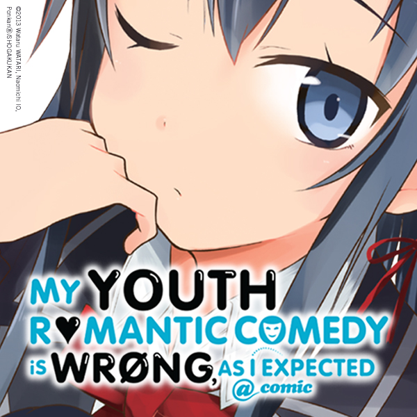 My Youth Romantic Comedy Is Wrong, As I Expected @ comic (manga)