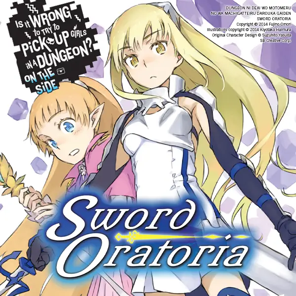 Is It Wrong to Try to Pick Up Girls in a Dungeon? On the Side: Sword Oratoria (light novel)