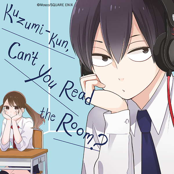 Kuzumi-kun, Can't You Read the Room?