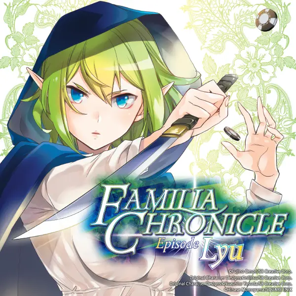 Is It Wrong to Try to Pick Up Girls in a Dungeon? Familia Chronicle Episode Lyu