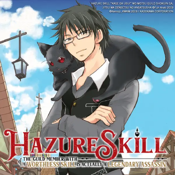 Hazure Skill: The Guild Member with a Worthless Skill Is Actually a Legendary Assassin (manga)