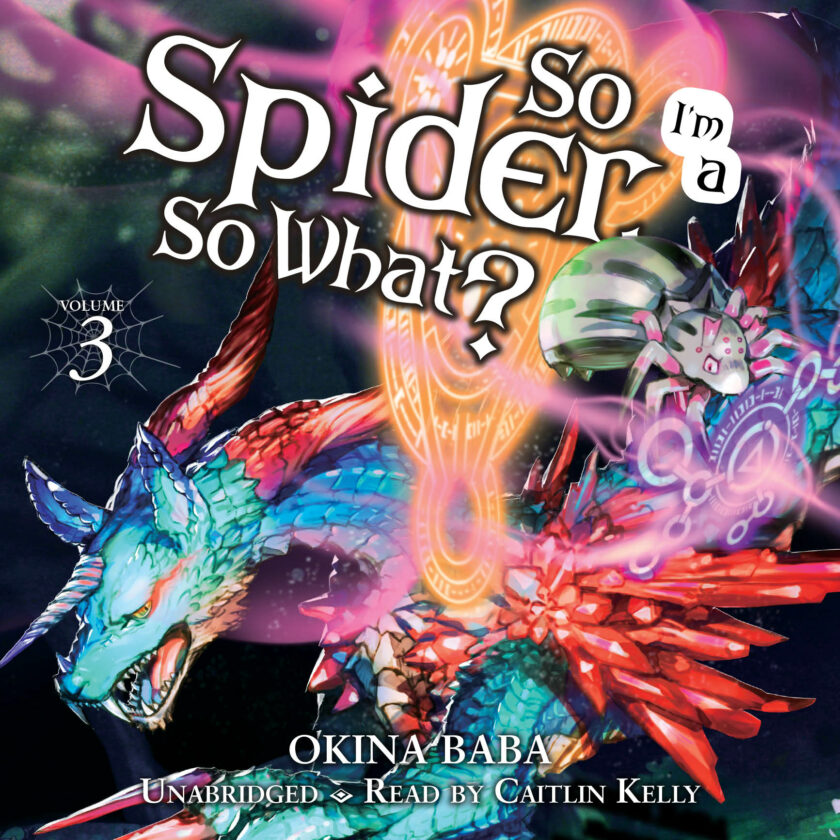 So I'm A Spider, So What?, Vol. 3 Audiobook — Available Now!