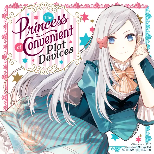 The Princess of Convenient Plot Devices (light novel)