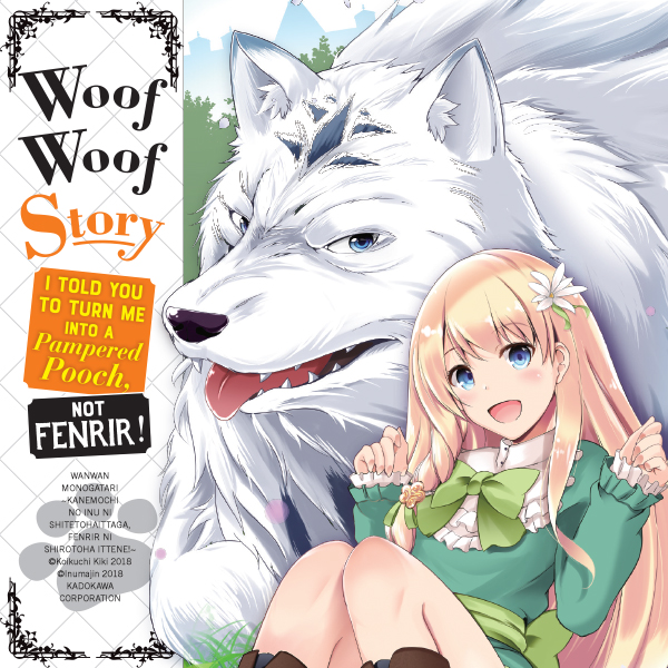 Woof Woof Story: I Told You to Turn Me Into a Pampered Pooch, Not Fenrir! (manga)