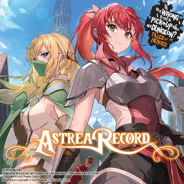 Astrea Record: Is It Wrong to Try to Pick Up Girls in a Dungeon? Tales of Heroes (light novel)
