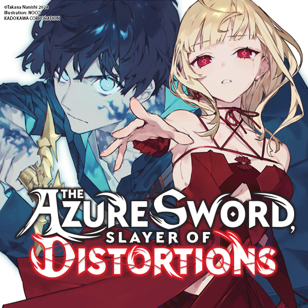 The Azure Sword, Slayer of Distortions