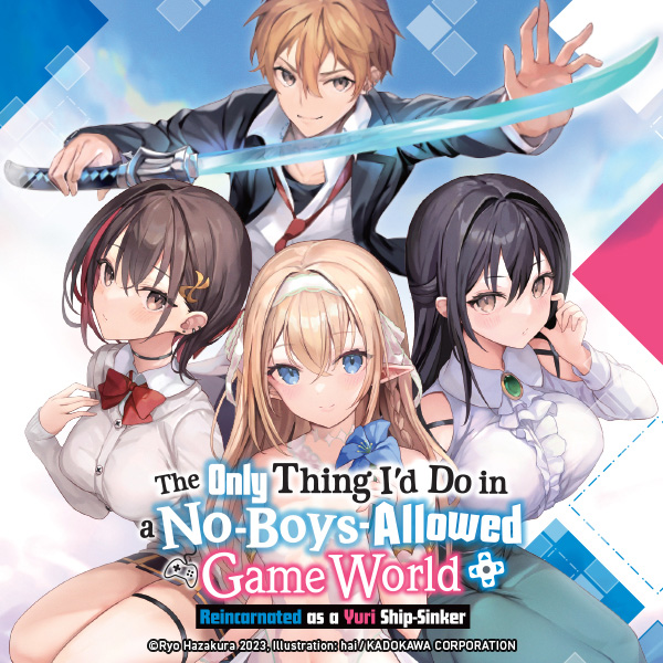 The Only Thing I'd Do in a No-Boys-Allowed Game World (novel)