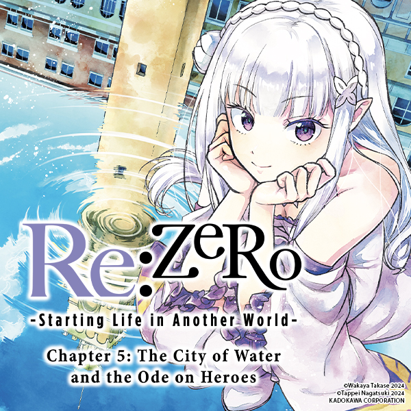 Re:ZERO -Starting Life in Another World-, Chapter 5: The City of Water and the Ode on Heroes (manga)