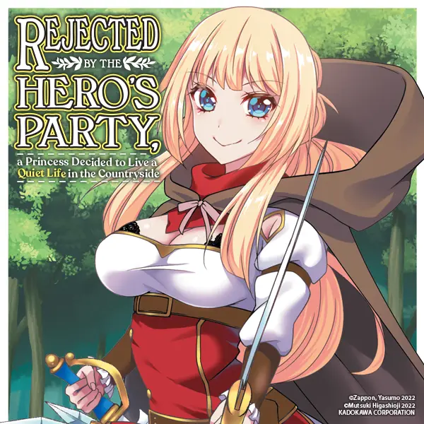 Rejected by the Hero's Party, a Princess Decided to Live a Quiet Life in the Countryside