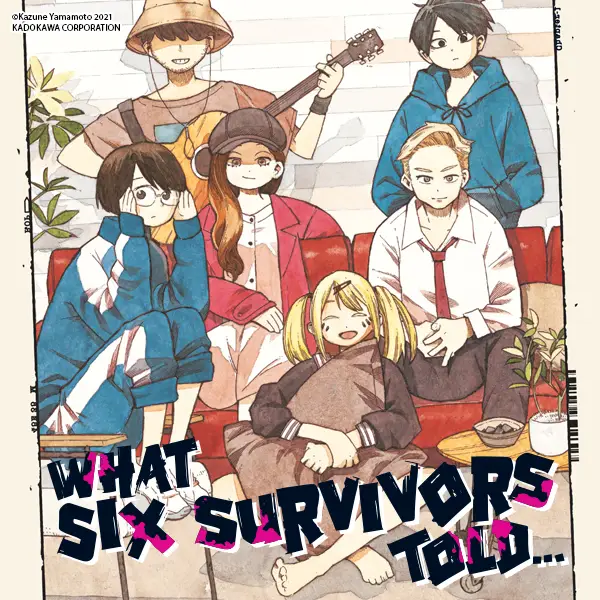 What Six Survivors Told…