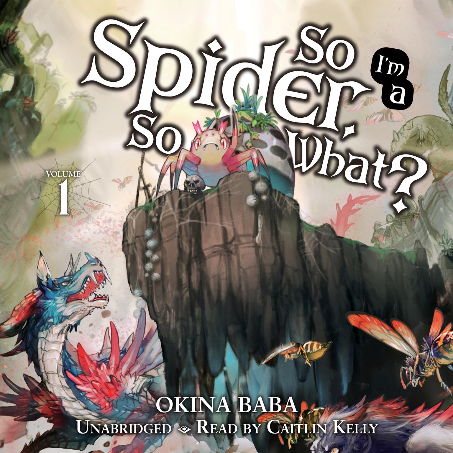 Available Now! So I’m A Spider, So What?, Vol. 1 Audiobook