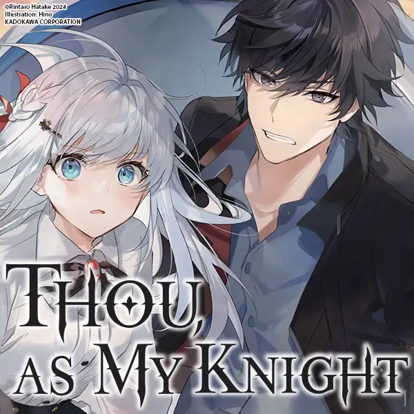 Thou, as My Knight...