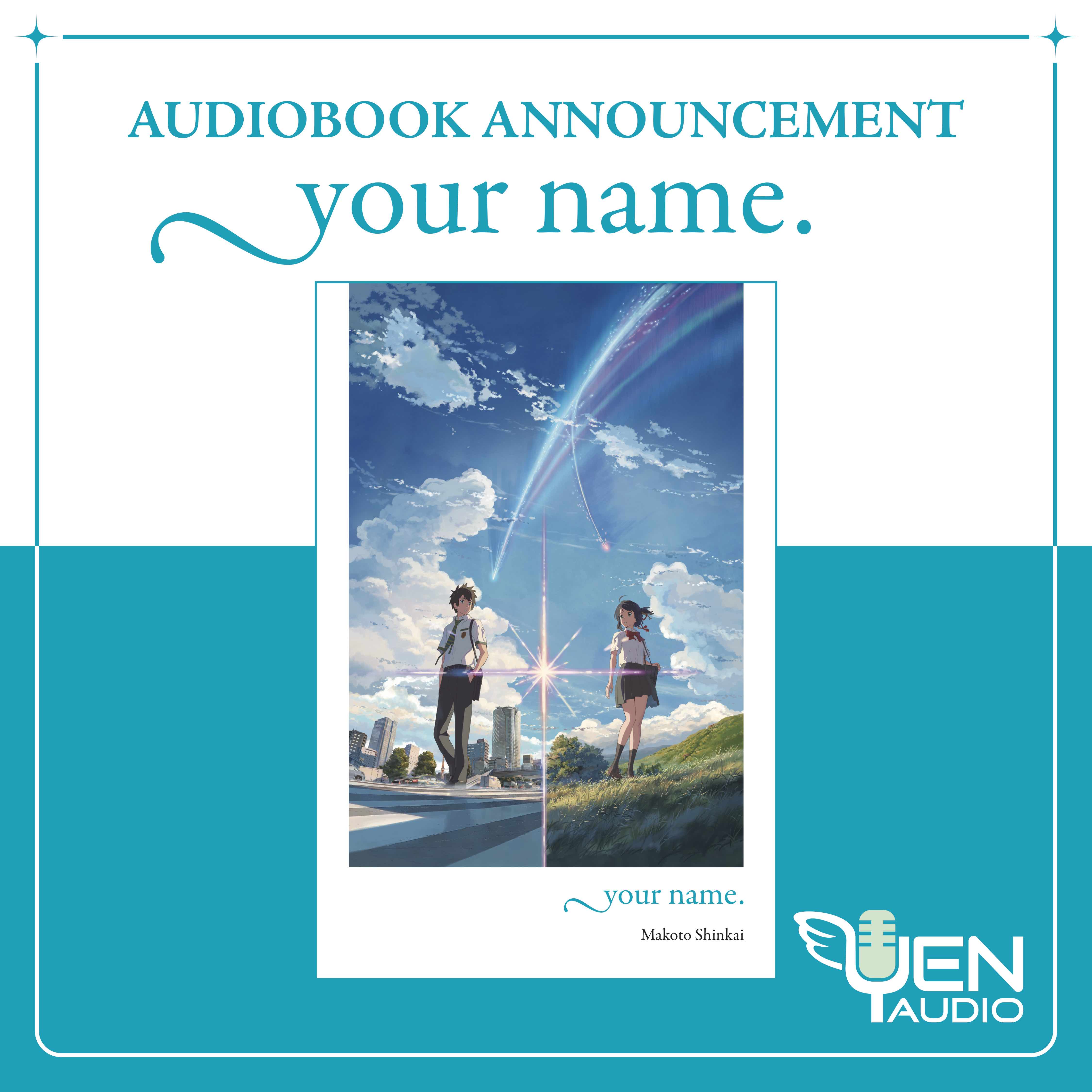 Yen Audio Announces the Audiobook Adaptation of your name.