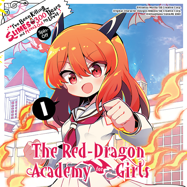 I've Been Killing Slimes for 300 Years and Maxed Out My Level Spin-off: The Red Dragon Academy for Girls